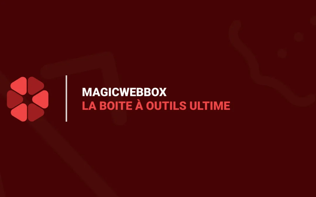 MagicWebBox: La boite à outils ultime pour les développeur web