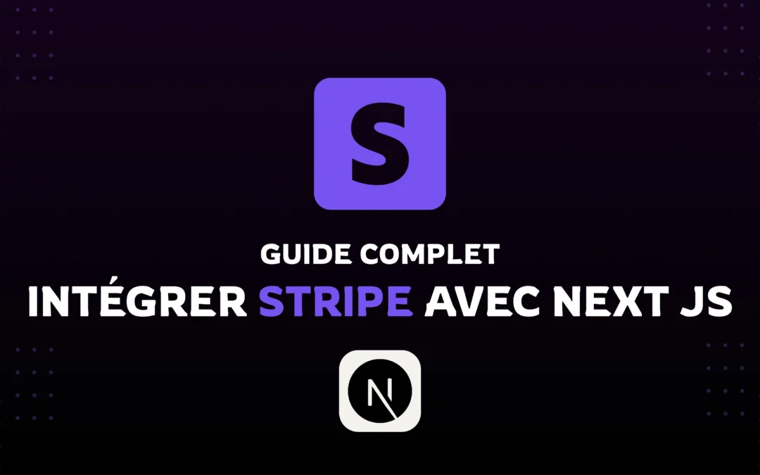 Intégration de Stripe avec Next.js 15 : Guide Complet