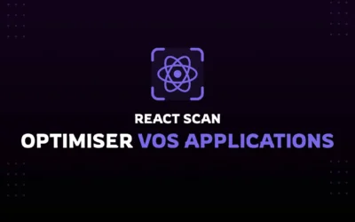 React Scan : Optimiser vos applications React