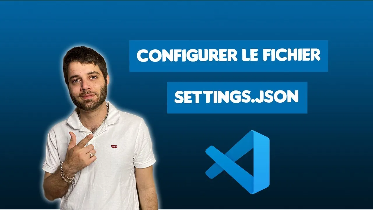 Le fichier settings.json sur VS Code